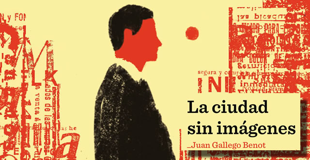 Juan Gallego Benot presenta La ciudad sin imágenes